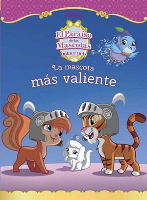 EL PARAÍSO DE LAS MASCOTAS LA MASCOTA MÁS VALIENTE | 9788499517575 | DISNEY | Llibreria L'Odissea - Libreria Online de Vilafranca del Penedès - Comprar libros