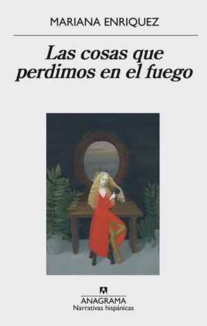 LAS COSAS QUE PERDIMOS EN EL FUEGO | 9788433998064 | ENRIQUEZ, MARIANA | Llibreria L'Odissea - Libreria Online de Vilafranca del Penedès - Comprar libros