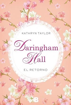 DARINGHAM HALL EL RETORNO | 9788466658492 | TAYLOR, KATHRYN | Llibreria L'Odissea - Libreria Online de Vilafranca del Penedès - Comprar libros