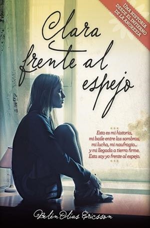 CLARA FRENTE AL ESPEJO | 9788416002511 | OLÍAS ERICSSON, BELÉN | Llibreria L'Odissea - Libreria Online de Vilafranca del Penedès - Comprar libros