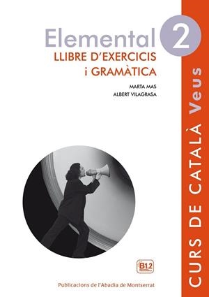 ELEMENTAL 2 LLIBRE D'EXERCICIS I GRAMÀTICA NIVELL 2 | 9788498837612 | MAS PRATS, MARTA / VILAGRASA GRANDIA, ALBERT | Llibreria L'Odissea - Libreria Online de Vilafranca del Penedès - Comprar libros