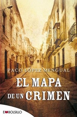 EL MAPA DE UN CRIMEN | 9788416087310 | LÓPEZ MENGUAL, PACO | Llibreria L'Odissea - Libreria Online de Vilafranca del Penedès - Comprar libros