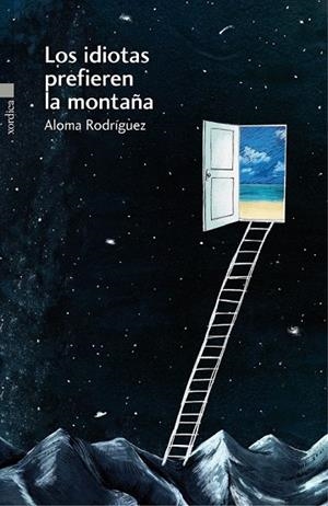 LOS IDIOTAS PREFIEREN LA MONTAÑA | 9788416461028 | RODRÍGUEZ, ALOMA | Llibreria L'Odissea - Libreria Online de Vilafranca del Penedès - Comprar libros