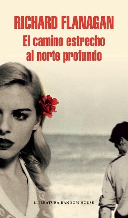 EL CAMINO ESTRECHO AL NORTE PROFUNDO | 9788439731139 | FLANAGAN, RICHARD | Llibreria L'Odissea - Libreria Online de Vilafranca del Penedès - Comprar libros