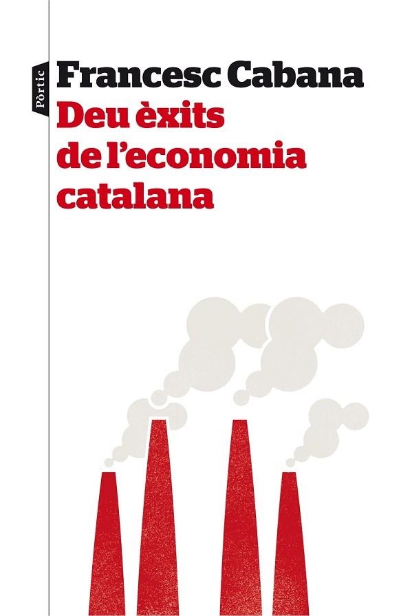 DEU ÈXITS DE L'ECONOMIA CATALANA | 9788498093575 | CABANA, FRANSCESC | Llibreria L'Odissea - Libreria Online de Vilafranca del Penedès - Comprar libros