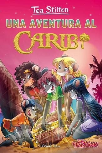 TEA STILTON 22 UNA AVENTURA AL CARIB | 9788416519965 | STILTON, TEA | Llibreria L'Odissea - Libreria Online de Vilafranca del Penedès - Comprar libros