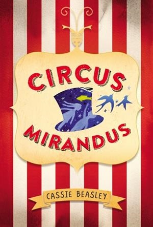 CIRCUS MIRANDUS ( CASTELLÀ ) | 9788424656867 | BEASLEY, CASSIE | Llibreria Online de Vilafranca del Penedès | Comprar llibres en català