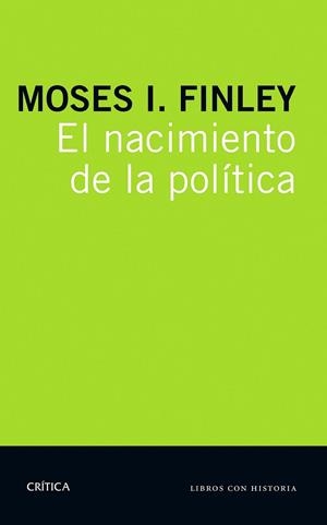 EL NACIMIENTO DE LA POLÍTICA | 9788498929218 | FINLEY, MOSES I | Llibreria L'Odissea - Libreria Online de Vilafranca del Penedès - Comprar libros