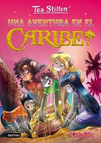 TEA STILTON 22 UNA AVENTURA EN EL CARIBE | 9788408149149 | STILTON, TEA | Llibreria L'Odissea - Libreria Online de Vilafranca del Penedès - Comprar libros