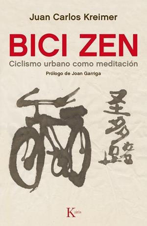 BICI ZEN | 9788499884837 | KREIMER, JUAN CARLOS | Llibreria L'Odissea - Libreria Online de Vilafranca del Penedès - Comprar libros