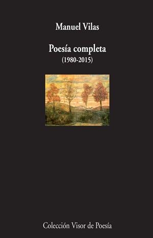 POESÍA COMPLETA ( 1980-2015 ) | 9788498959413 | VILAS, MANUEL | Llibreria Online de Vilafranca del Penedès | Comprar llibres en català