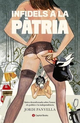 INFIDELS A LA PÀTRIA | 9788494492815 | PANYELLA, JORDI | Llibreria Online de Vilafranca del Penedès | Comprar llibres en català
