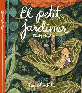 EL PETIT JARDINER | 9788416542260 | HUGHES, EMILY | Llibreria L'Odissea - Libreria Online de Vilafranca del Penedès - Comprar libros