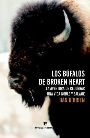 LOS BÚFALOS DE BROKEN HEART | 9788416544073 | O'BRIEN, DAN | Llibreria Online de Vilafranca del Penedès | Comprar llibres en català