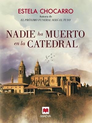 NADIE HA MUERTO EN LA CATEDRAL | 9788416363612 | CHOCARRO, ESTELA | Llibreria Online de Vilafranca del Penedès | Comprar llibres en català