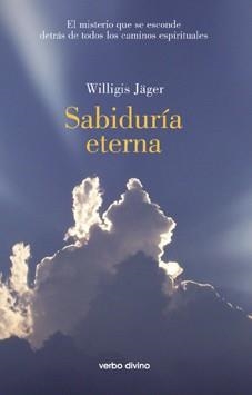 SABIDURÍA ETERNA | 9788499451213 | JÄGER, WILLIGIS | Llibreria L'Odissea - Libreria Online de Vilafranca del Penedès - Comprar libros