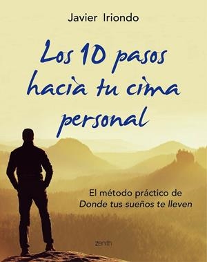 LOS 10 PASOS HACIA TU CIMA PERSONAL | 9788408150107 | IRIONDO, JAVIER | Llibreria Online de Vilafranca del Penedès | Comprar llibres en català