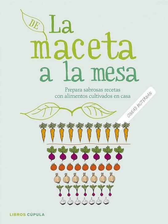 DE LA MACETA A LA MESA | 9788448021962 | MCTERNAN, CINEAD | Llibreria L'Odissea - Libreria Online de Vilafranca del Penedès - Comprar libros