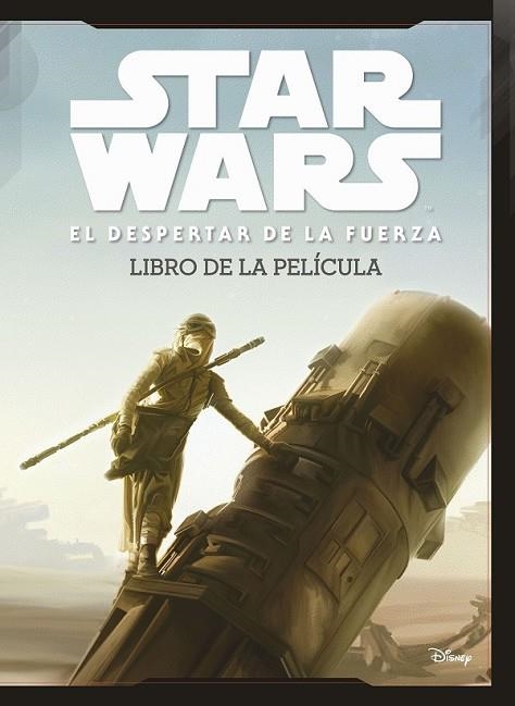 STAR WARS EL DESPERTAR DE LA FUERZA LIBRO DE LA PELÍCULA | 9788408150831 | STAR WARS | Llibreria L'Odissea - Libreria Online de Vilafranca del Penedès - Comprar libros