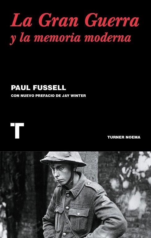 LA GRAN GUERRA Y LA MEMORIA MODERNA | 9788416354122 | FUSSELL, PAUL | Llibreria L'Odissea - Libreria Online de Vilafranca del Penedès - Comprar libros