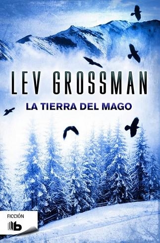 LA TIERRA DEL MAGO | 9788490701829 | GROSSMAN, LEV | Llibreria L'Odissea - Libreria Online de Vilafranca del Penedès - Comprar libros