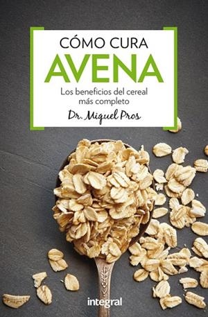 CÓMO CURA AVENA | 9788491180340 | PROS CASAS, MIQUEL | Llibreria L'Odissea - Libreria Online de Vilafranca del Penedès - Comprar libros
