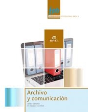 ARCHIVO Y COMUNICACIÓN | 9788490033111 | ORMEÑO ALONSO, JOSEFA/VALVERDE MARTÍN, MARÍA ÁNGELES | Llibreria L'Odissea - Libreria Online de Vilafranca del Penedès - Comprar libros