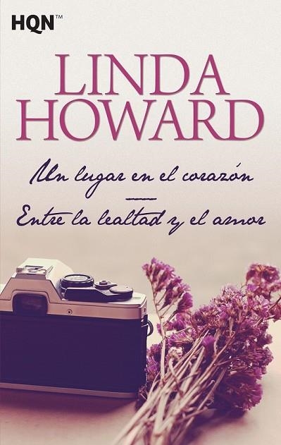 UN LUGAR EN EL CORAZÓN / ENTRE LA LEALTAD Y EL AMOR | 9788468778389 | HOWARD, LINDA | Llibreria L'Odissea - Libreria Online de Vilafranca del Penedès - Comprar libros