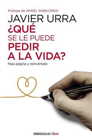 QUÉ SE LE PUEDE PEDIR A LA VIDA ? | 9788466332637 | URRA, JAVIER | Llibreria L'Odissea - Libreria Online de Vilafranca del Penedès - Comprar libros