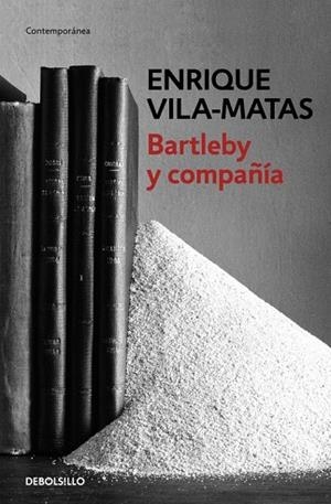 BARTLEBY Y COMPAÑÍA | 9788466329859 | VILA MATAS, ENRIQUE | Llibreria L'Odissea - Libreria Online de Vilafranca del Penedès - Comprar libros