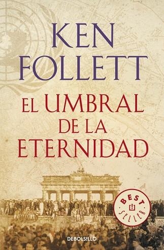 EL UMBRAL DE LA ETERNIDAD ( THE CENTURY 3 ) | 9788466329507 | FOLLETT, KEN | Llibreria Online de Vilafranca del Penedès | Comprar llibres en català