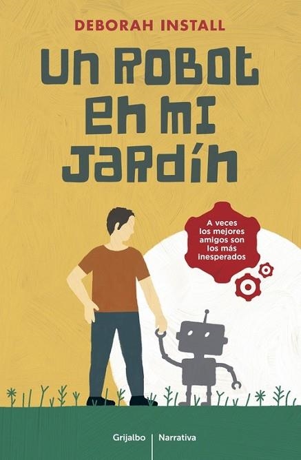 UN ROBOT EN MI JARDÍN | 9788425353857 | INSTALL, DEBORAH | Llibreria L'Odissea - Libreria Online de Vilafranca del Penedès - Comprar libros