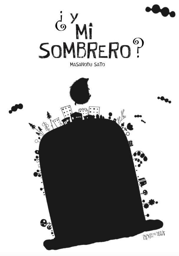 Y MI SOMBRERO? | 9788416427079 | SATO, MASANOBU | Llibreria L'Odissea - Libreria Online de Vilafranca del Penedès - Comprar libros