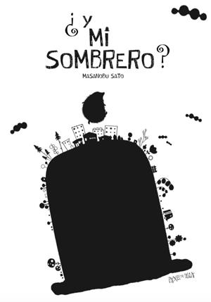 Y MI SOMBRERO? | 9788416427079 | SATO, MASANOBU | Llibreria Online de Vilafranca del Penedès | Comprar llibres en català