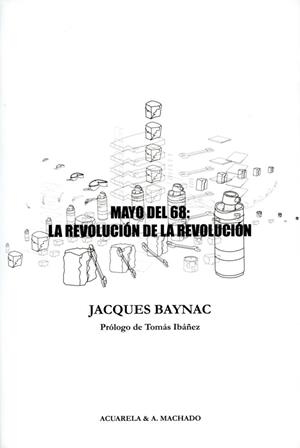 MAYO DEL 68 LA REVOLUCIÓN DE LA REVOLUCIÓN | 9788477743453 | BAYNAC, JACQUES | Llibreria L'Odissea - Libreria Online de Vilafranca del Penedès - Comprar libros