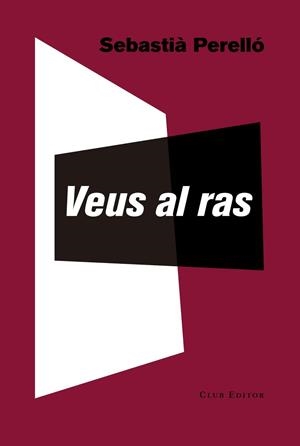 VEUS AL RAS | 9788473291996 | PERELLÓ, SEBASTIÀ | Llibreria L'Odissea - Libreria Online de Vilafranca del Penedès - Comprar libros