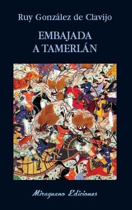 EMBAJADA A TAMERLÁN | 9788478134427 | GONZÁLEZ DE CLAVIJO, RUY | Llibreria Online de Vilafranca del Penedès | Comprar llibres en català