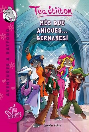 AVENTURES A RATFORD 19 MÉS QUE AMIGUES GERMANES ! | 9788416520213 | STILTON, TEA | Llibreria Online de Vilafranca del Penedès | Comprar llibres en català