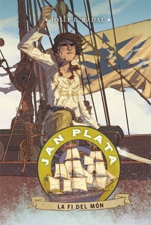JAN PLATA 6 LA FI DEL MÓN | 9788424656836 | BADAL, JOSEP LLUÍS | Llibreria L'Odissea - Libreria Online de Vilafranca del Penedès - Comprar libros