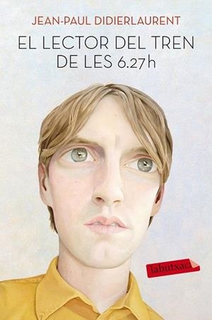 EL LECTOR DEL TREN DE LES 6.27 H | 9788416334926 | DIDIERLAURENT, JEAN PAUL | Llibreria Online de Vilafranca del Penedès | Comprar llibres en català