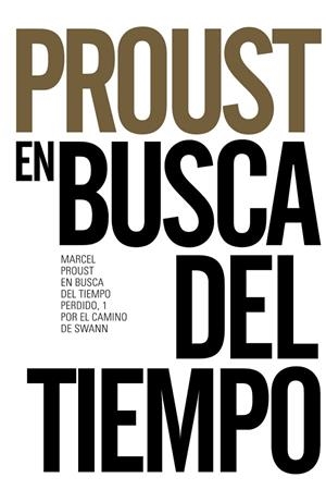 EN BUSCA DEL TIEMPO PERDIDO 1 POR EL CAMINO DE SWANN | 9788491042556 | PROUST, MARCEL | Llibreria Online de Vilafranca del Penedès | Comprar llibres en català