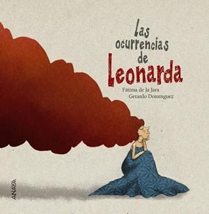 LAS OCURRENCIAS DE LEONARDA | 9788469808658 | DE LA JARA, FÁTIMA | Llibreria Online de Vilafranca del Penedès | Comprar llibres en català