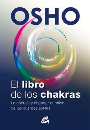 EL LIBRO DE LOS CHAKRAS | 9788484455905 | OSHO | Llibreria Online de Vilafranca del Penedès | Comprar llibres en català