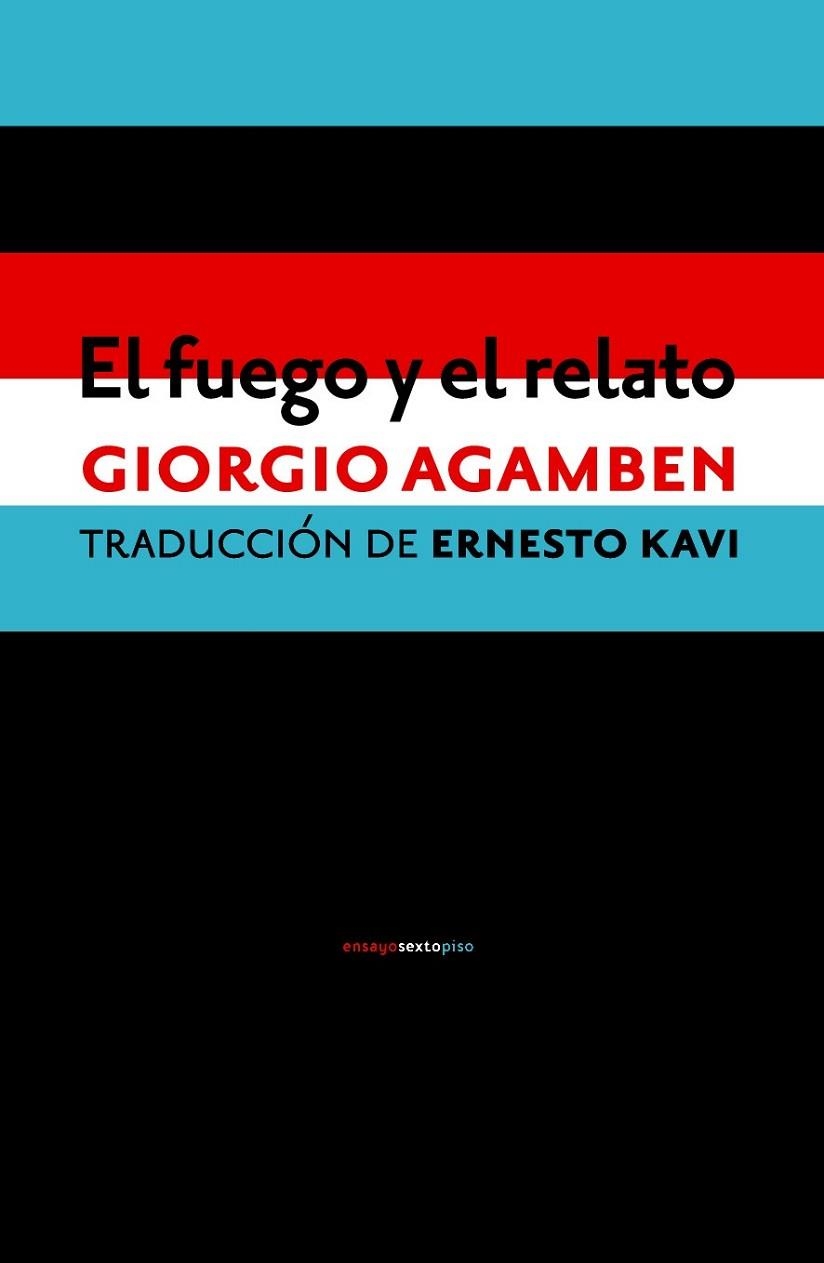 EL FUEGO Y EL RELATO | 9788416358922 | AGAMBEN, GIORGIO | Llibreria L'Odissea - Libreria Online de Vilafranca del Penedès - Comprar libros