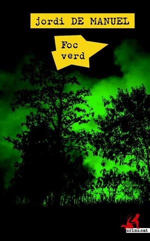FOC VERD | 9788416328468 | DE MANUEL, JORDI | Llibreria L'Odissea - Libreria Online de Vilafranca del Penedès - Comprar libros