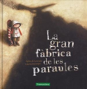 LA GRAN FÀBRICA DE LES PARAULES | 9788416578092 | RIVAS GUERRERO, MARIA TERESA | Llibreria L'Odissea - Libreria Online de Vilafranca del Penedès - Comprar libros