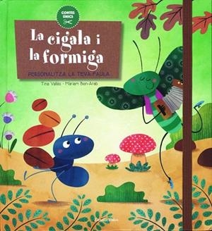 LA CIGALA I LA FORMIGA | 9788416519644 | VALLES, TINA | Llibreria Online de Vilafranca del Penedès | Comprar llibres en català