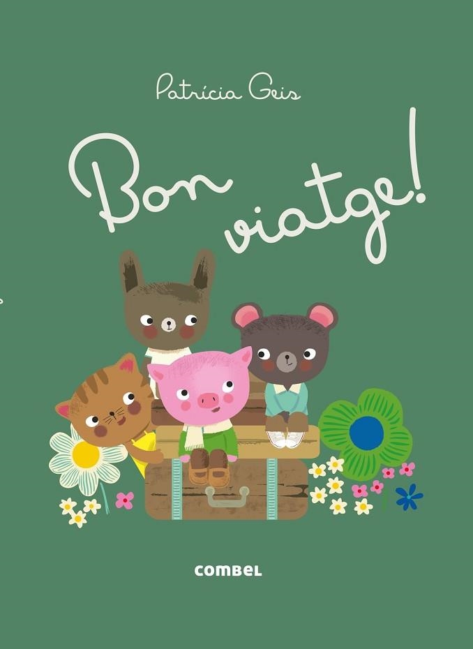 BON VIATGE! | 9788491010623 | GEIS, PATRICIA | Llibreria L'Odissea - Libreria Online de Vilafranca del Penedès - Comprar libros