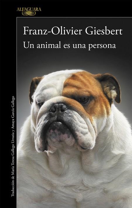 UN ANIMAL ES UNA PERSONA | 9788420416687 | GIESBERT, FRANZ-OLIVIER | Llibreria Online de Vilafranca del Penedès | Comprar llibres en català