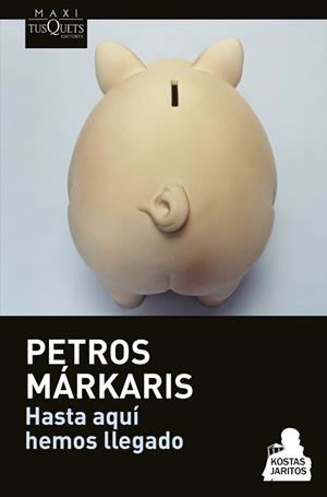 HASTA AQUÍ HEMOS LLEGADO | 9788490662182 | MARKARIS, PETROS | Llibreria Online de Vilafranca del Penedès | Comprar llibres en català